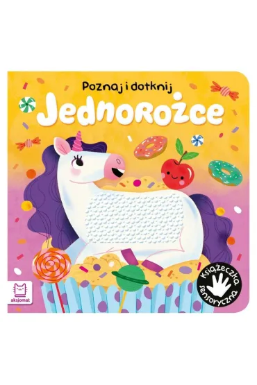 Jednoro�ce. Poznaj i dotknij. Ksi��eczka sensoryczna - Gra�yna Wasilewicz