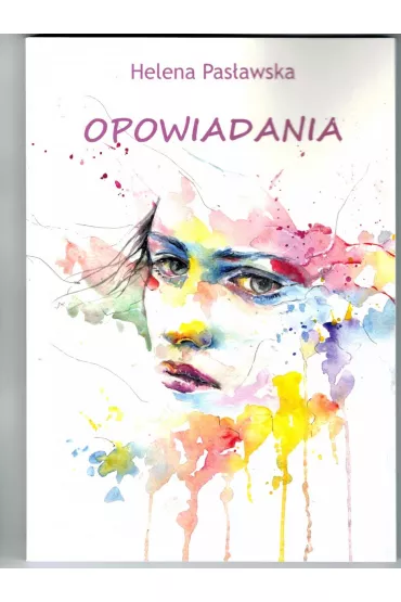 Opowiadania - Helena Pas�awska