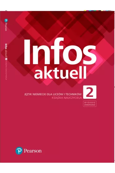 Infos aktuell 2. J�zyk niemiecki. Ksi��ka nauczyciela. Wydanie zmienione