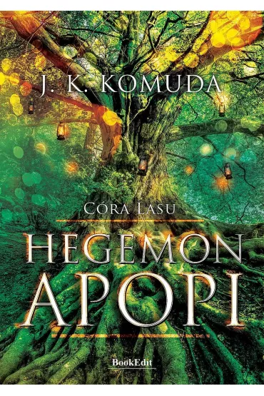 Hegemon Apopi. C�ra Lasu. Tom 1 - J. K. Komuda