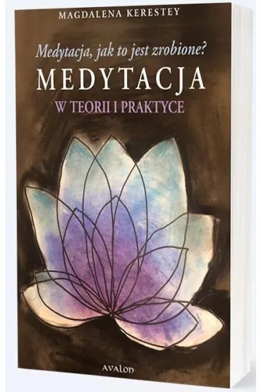 Medytacja, jak to jest zrobione? - Magdalena  Kerestey