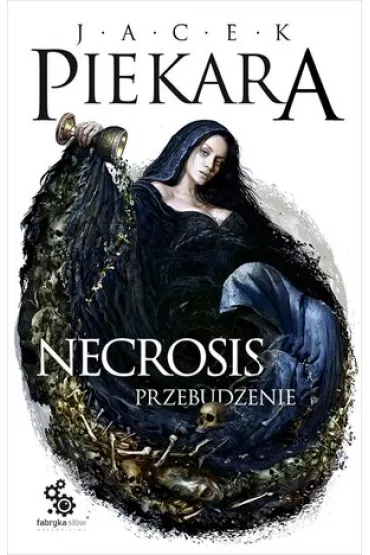 Necrosis. Przebudzenie - Jacek Piekara