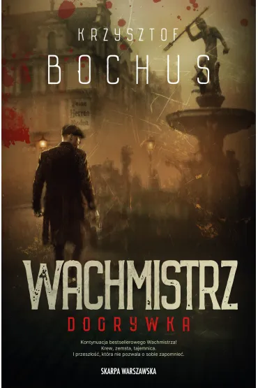Wachmistrz. Dogrywka - Krzysztof Bochus
