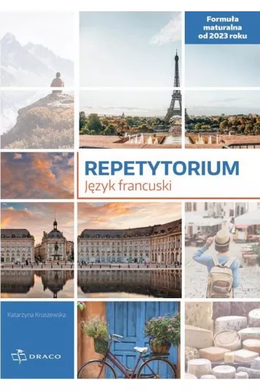 Repetytorium. J�zyk francuski. Formu�a maturalna od 2023 roku