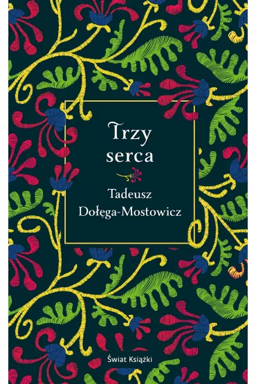 Trzy serca - Tadeusz Doga-Mostowicz