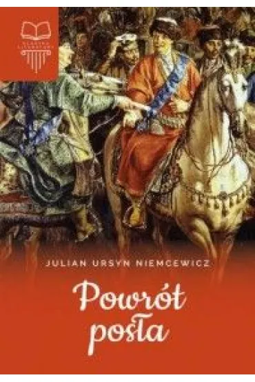Powr�t pos�a - Julian Ursyn Niemcewicz