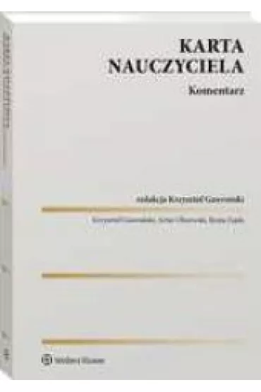 Karta Nauczyciela. Komentarz - Krzysztof Gawro�ski, Artur Olszewski, Beata  Zajda