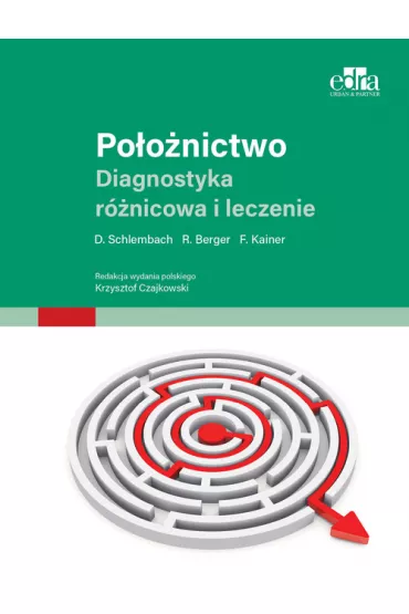 Po�o�nictwo. Diagnostyka r�nicowa i terapia - D Schlembach