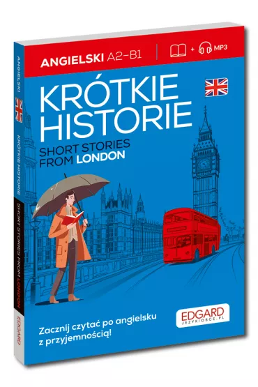Angielski. Krtkie historie. Short stories from London. Poziom A2-B1