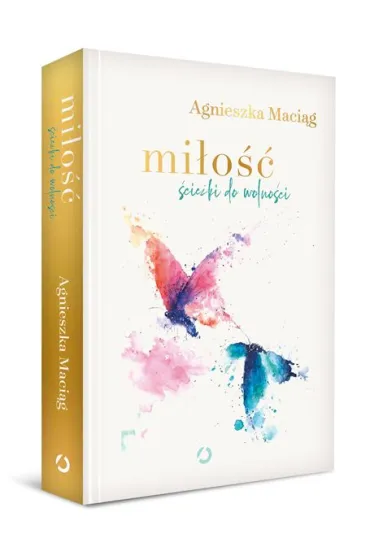 Mi�o��. �cie�ki do wolno�ci - Agnieszka Maci�g