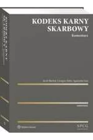 Kodeks Karny Skarbowy. Komentarz - Jacek B�achut, Grzegorz  Keler, Agnieszka Soja