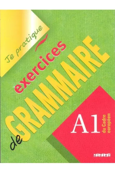 Je pratique exercices de grammaire A1 - Christian Beaulieu