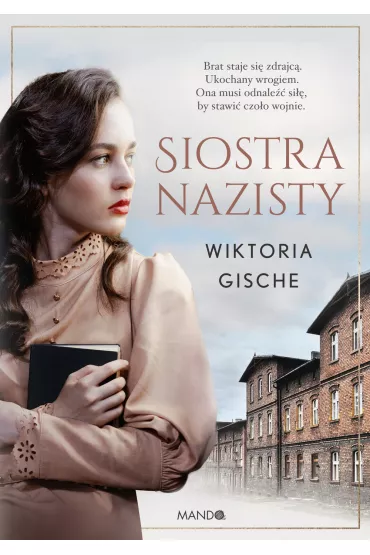 Siostra nazisty - Wiktoria  Gische