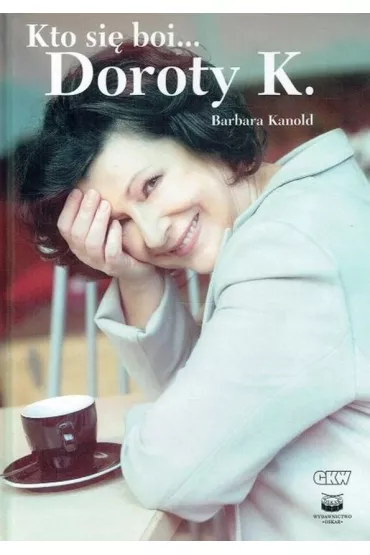 Kto si� boi Doroty K. - Barbara Kanold