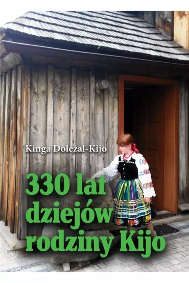 330 lat dziej�w rodziny Kijo - Kinga Dole�al-Kijo