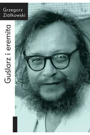 Gu�larz i eremita - Grzegorz Zi�kowski