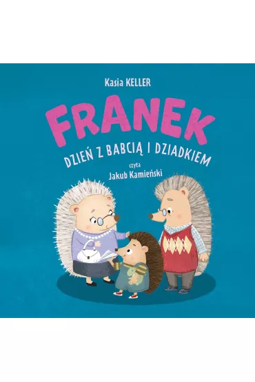 Audiobook Franek. Dzie z babci i dziadkiem mp3 - Kasia  Keller