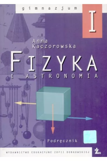 Fizyka i astronomia I - Anna Kaczorowska