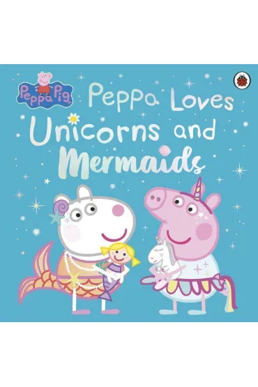Peppa loves nnicorns and mermaids. Peppa Pig wer. angielska