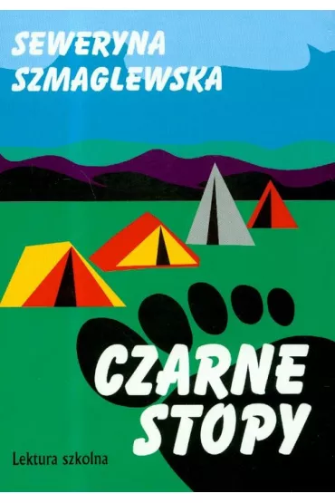 Czarne Stopy - Seweryna Szmaglewska