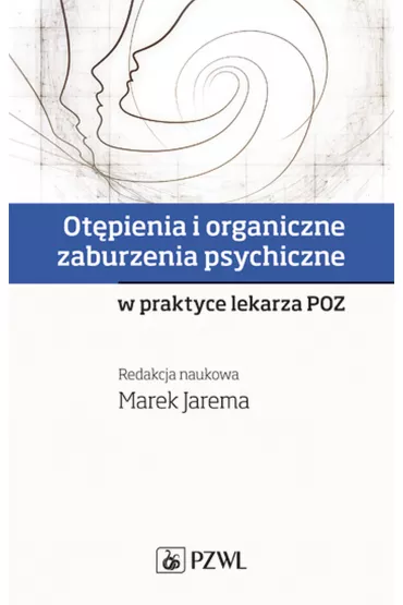 Ot�pienia i organiczne zaburzenia psychiczne w praktyce lekarza POZ