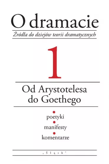 O dramacie T.1 Od Arystotelesa do Goethego - Eleonora Udalska