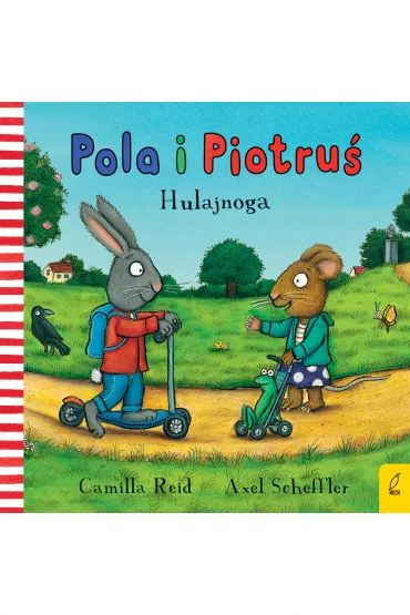Hulajnoga. Pola i Piotru� - Camilla Reid