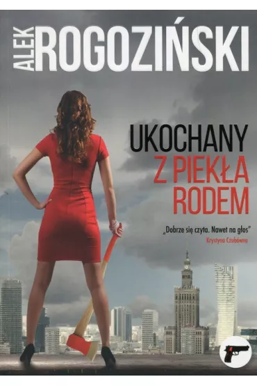 Ukochany z piek�a rodem - Alek Rogozi�ski