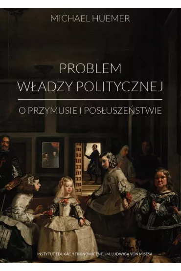 Problem w�adzy politycznej - Michael Huemer