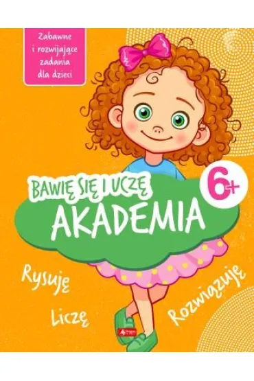 Bawi� si� i ucz�. Akademia - Iwona Baturo