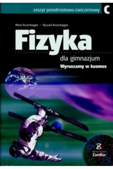 Fizyka GIM �w C Zamkor - Maria Rozenbajgier, Ryszard Rozenbajgier