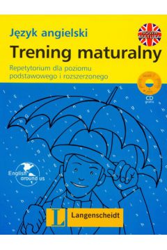 Trening maturalny j�zyk angielski + CD - Ma�ko El�bieta - El�bieta Ma�ko