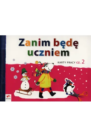 Zanim b�d� uczniem. Wiem wi�cej. Karty pracy cz�� 2 - El�bieta Tokarska, Jolanta Kopa�a
