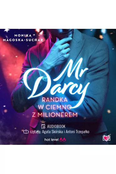 Audiobook Mr Darcy. Randka w ciemno z milionerem mp3 - Monika Magoska-Suchar