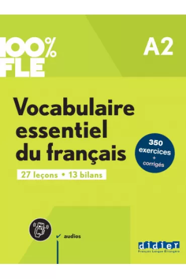 100% FLE Vocabulaire essentiel du fran�ais A2 + audio - Caroline Sperandio, Gael Crepieux, Lucie Mensdorff-Pouilly