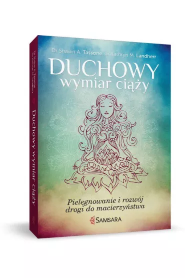 Duchowy wymiar ci��y - Dr Kathryn M Landgerr, Shawn A. Tassone