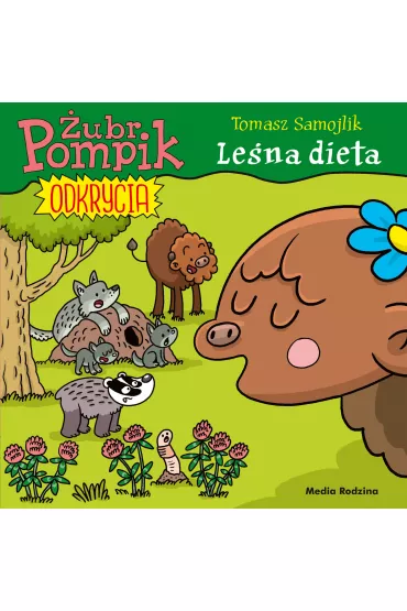 Le�na dieta. �ubr Pompik. Odkrycia. Tom 6 - Tomasz Samojlik