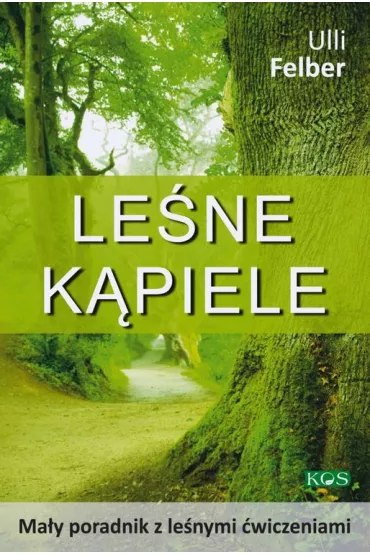 Le�ne k�piele. Ma�y poradnik z le�nymi �wiczeniami - Ulli Felber