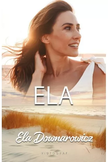 Ela - Ela Downarowicz