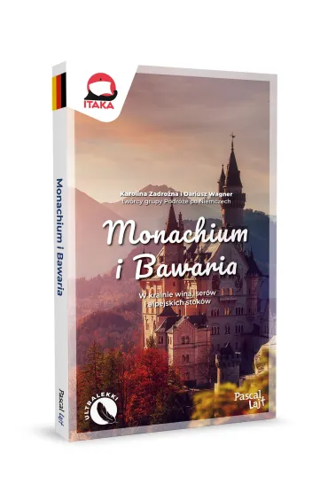 Monachium i Bawaria. W krainie wina, ser�w i alpejskich stok�w - Karolina Zadro�na, Dariusz Wagner