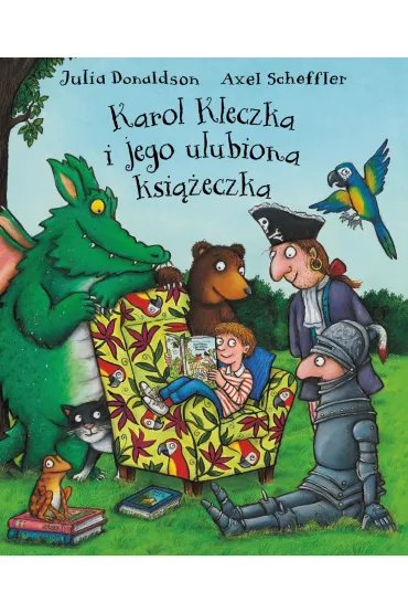 Karol Kleczka i jego ulubiona ksi��eczka - Axel Scheffler, Julia Donaldson