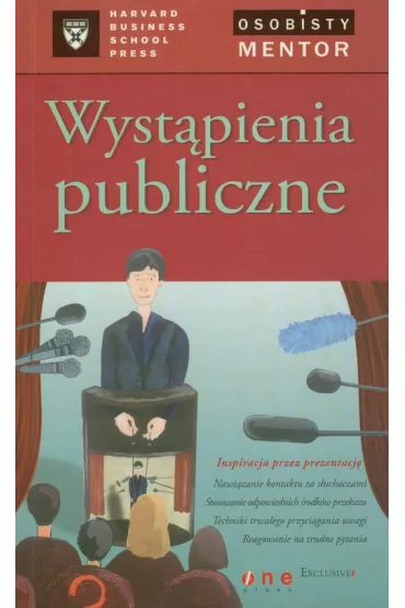 Wyst�pienia publiczne. Osobisty mentor -- Harvard Business School Press - Harvard Business School Press, Nick Morgan