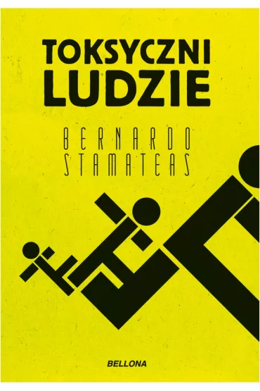Toksyczni ludzie - Bernardo Stamateas