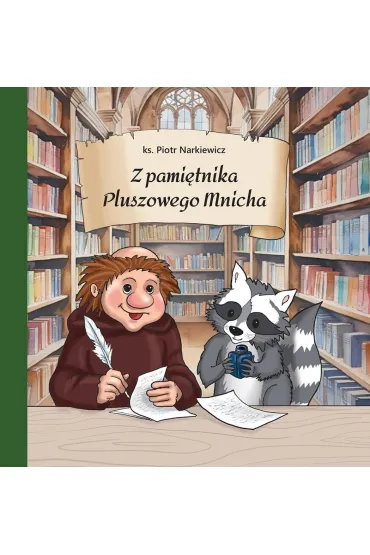 Z pami�tnika Pluszowego Mnicha - Piotr  Narkiewicz