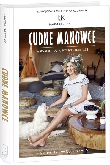 Cudne manowce. Wszystko, co w Polsce najlepsze - Magda Grzebyk