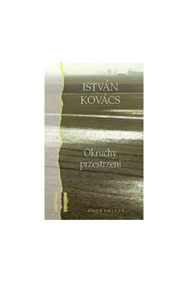 Okruchy przestrzeni - Kovacs Istvan
