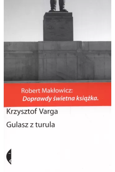 Gulasz z turula - Krzysztof Varga