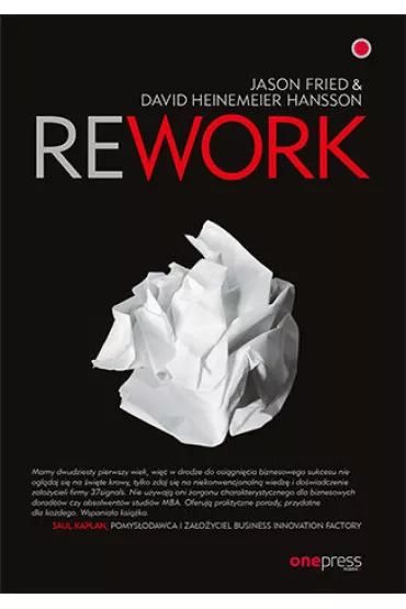Rework - David Heinemeier Hansson, Jason Fried