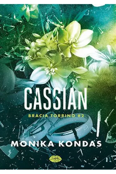 Cassian. Seria Bracia Torrino. Tom 2 - Monika Kondas