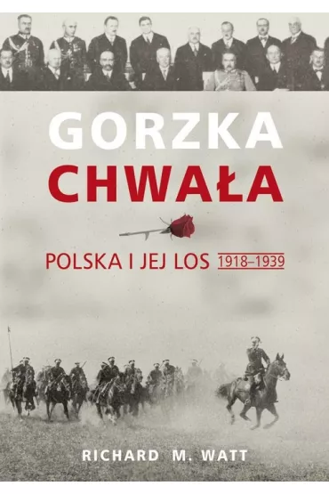 Gorzka chwa�a - Richard M Watt